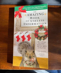 The Amazing Book of Useless Information (Holiday Edition)