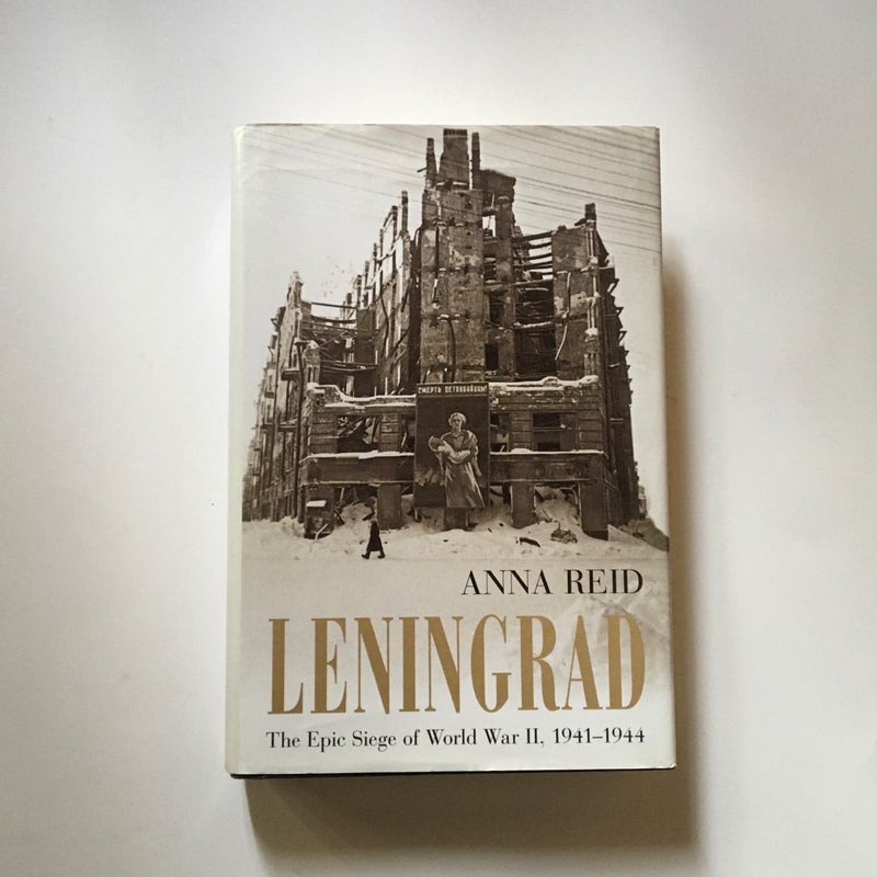 Leningrad: The Epic Siege of World War II, 1941-1944
