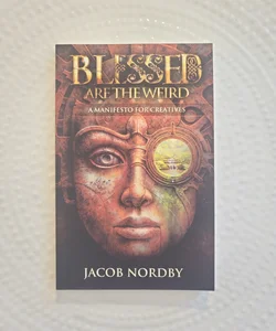 Blessed Are the Weird; Signed Copy