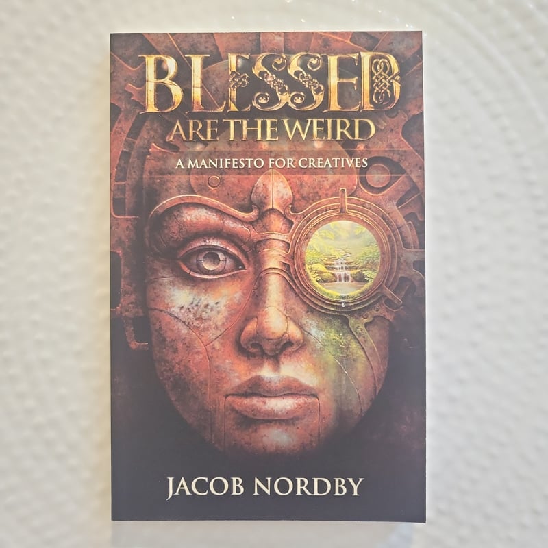 Blessed Are the Weird; Signed Copy