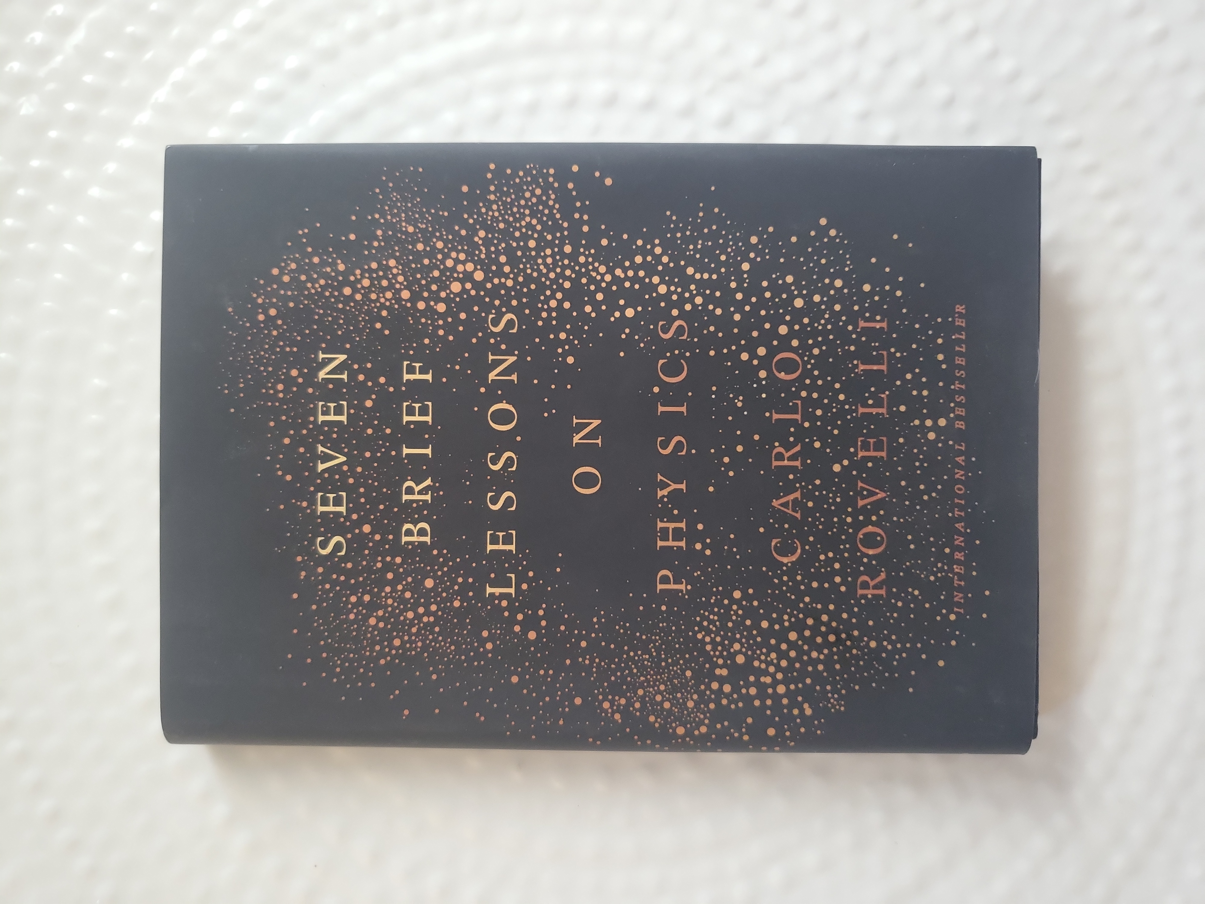 Seven Brief Lessons on Physics