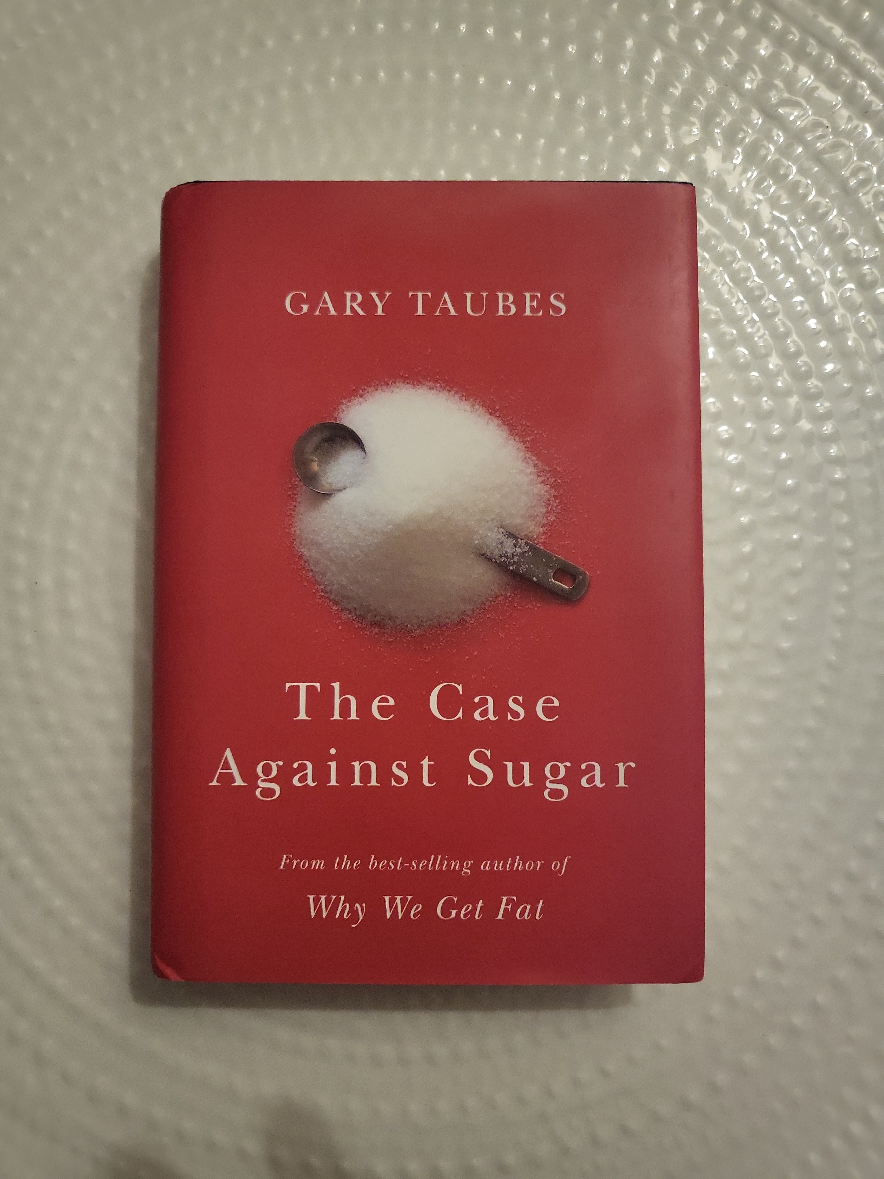 The Case Against Sugar