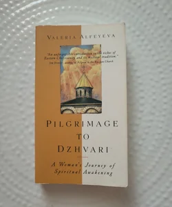 Pilgrimage to Dzhvari