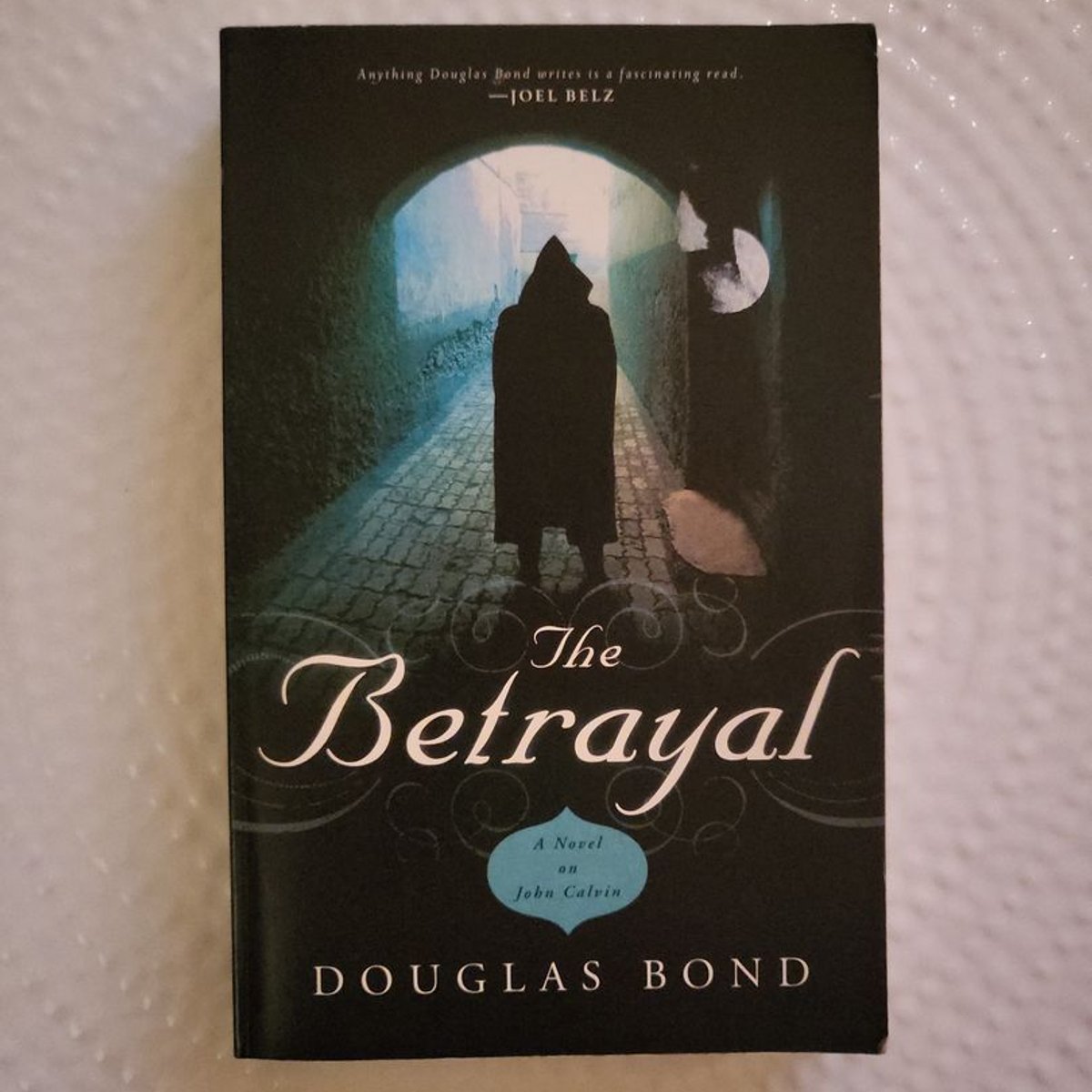 The Betrayal by Douglas Bond, Paperback | Pangobooks