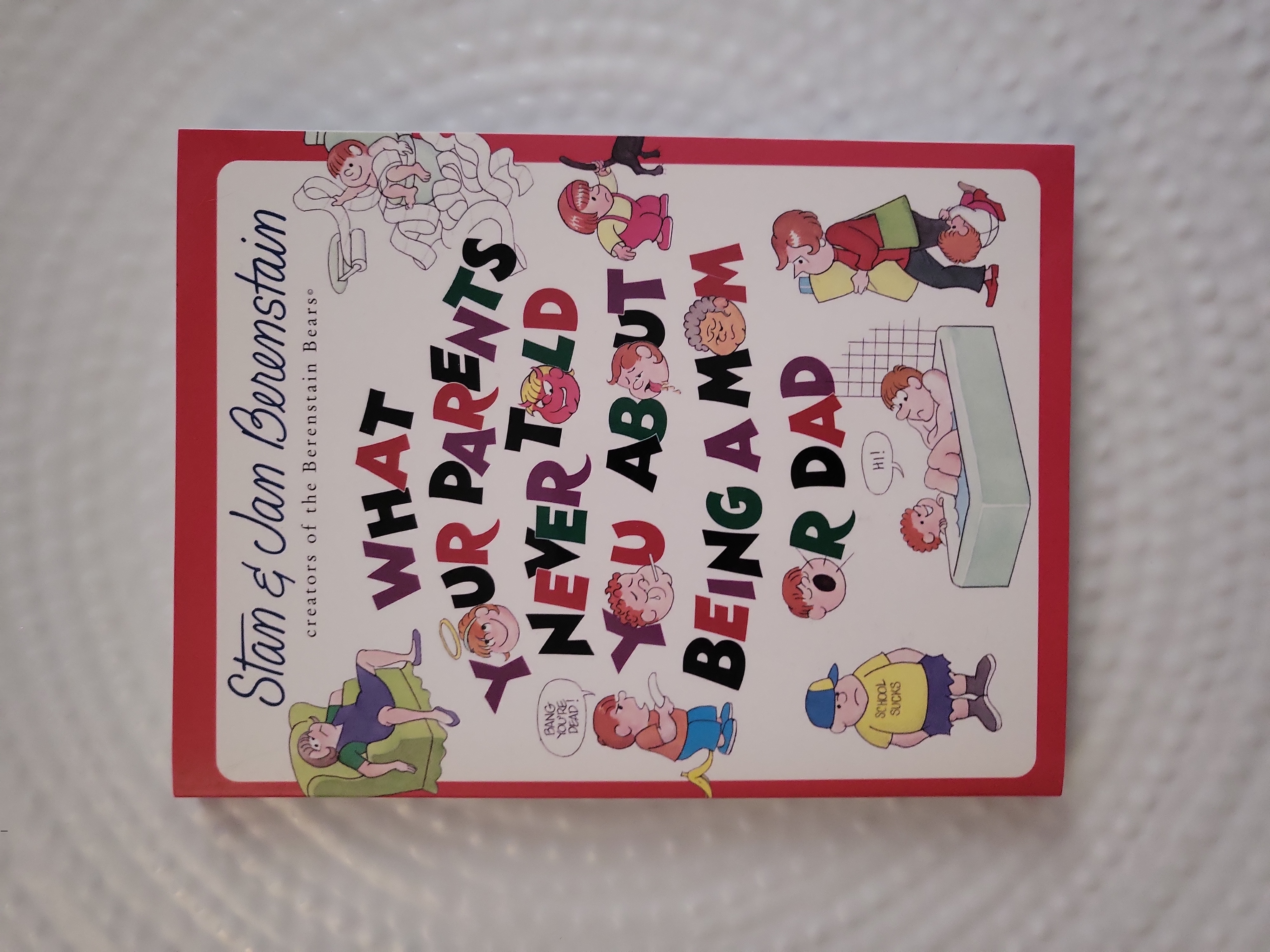 What Your Parents Never Told You about Being a Mom or Dad