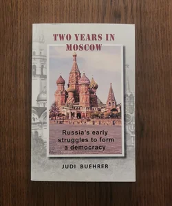 Two Years in Moscow