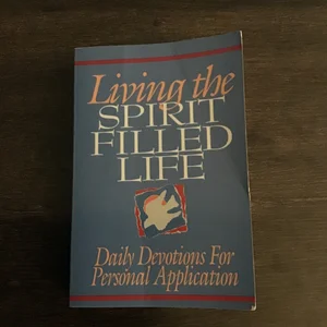 Living the Spirit Filled Life