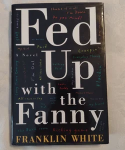 Fed up with the Fanny