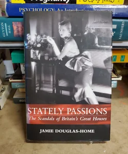 Stately Passions