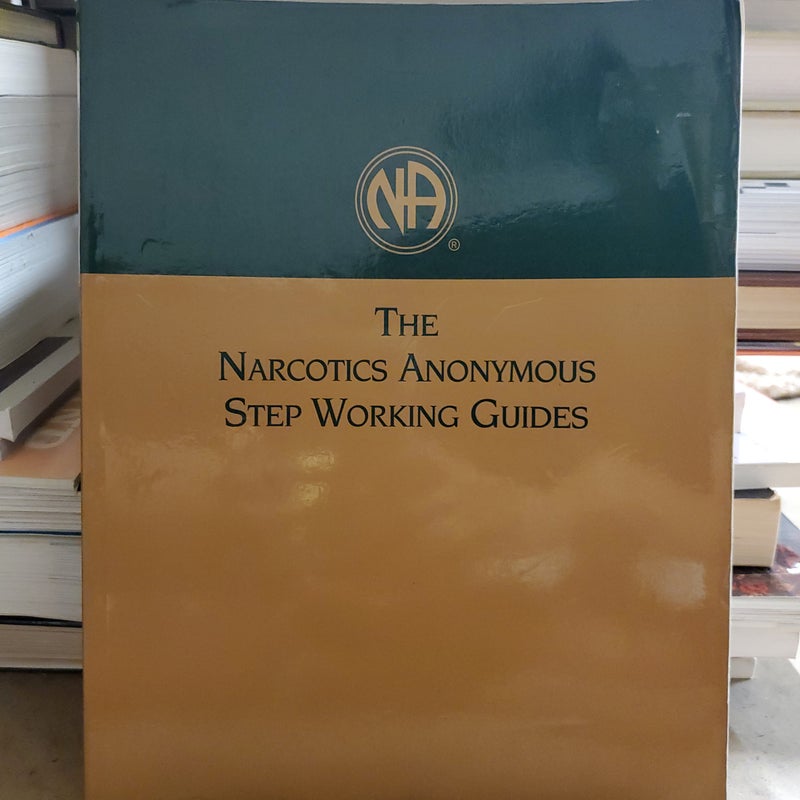 The Narcotics Anonymous Step Working Guides