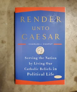 Render Unto Caesar