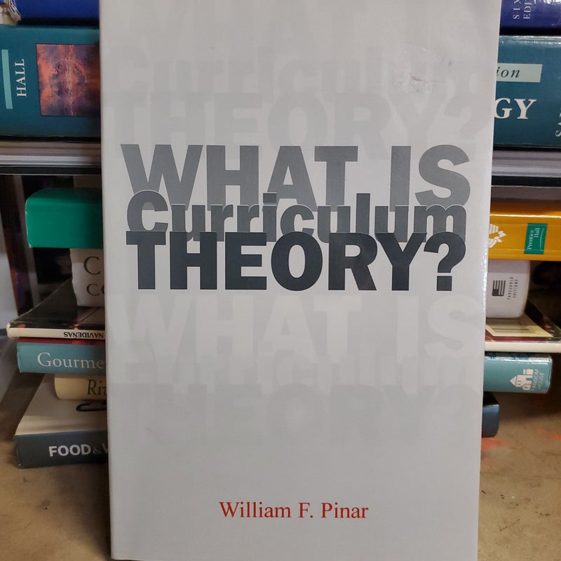 What Is Curriculum Theory?