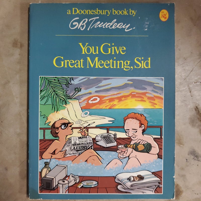 You Give Great Meeting, Sid