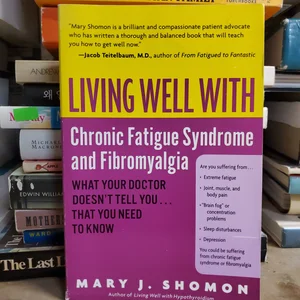 Living Well with Chronic Fatigue Syndrome and Fibromyalgia