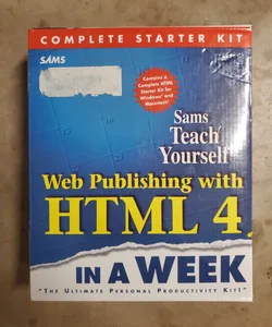 Web Publishing with HTML 4 in a Week