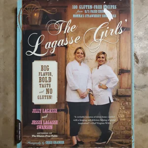 The Lagasse Girls' Big Flavor, Bold Taste - and No Gluten!