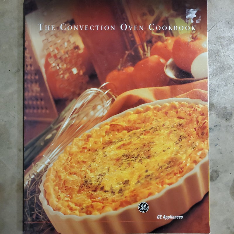 The Convection Oven Cookbook