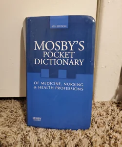 Mosby's Pocket Dictionary of Medicine, Nursing and Health Professions
