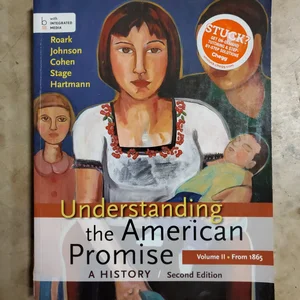 Understanding the American Promise: a History, Volume II: From 1865