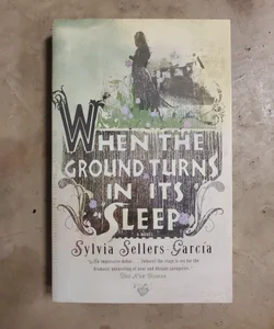 When the Ground Turns in Its Sleep