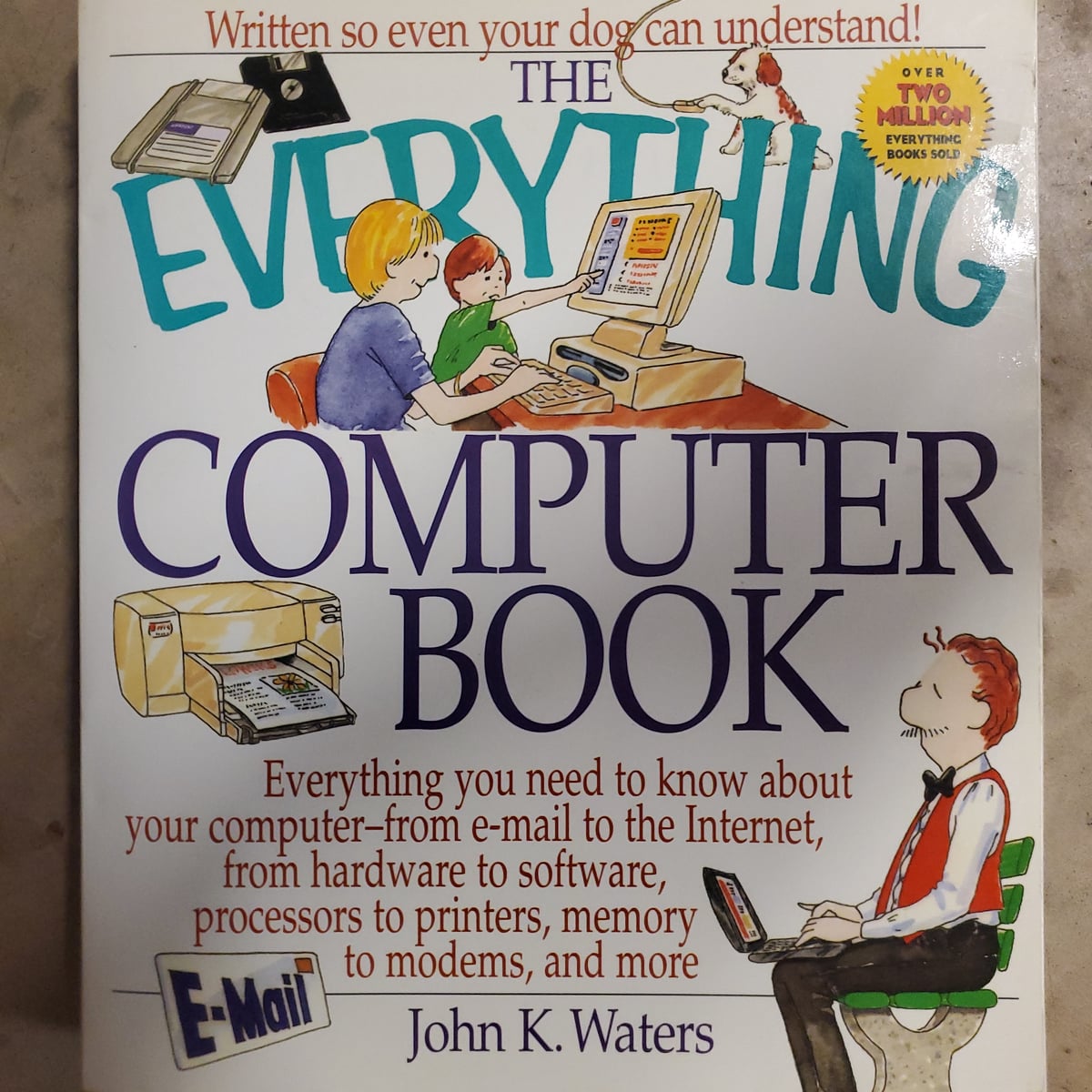 The Everything Computer Book by John K. Waters