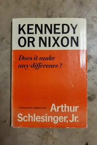 Kennedy or Nixon