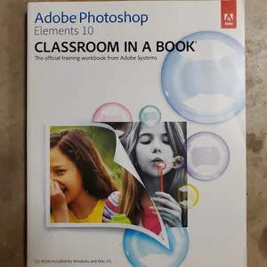 Adobe Photoshop Elements 10 Classroom in a Book