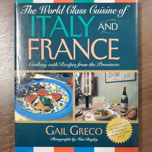 The World Class Cuisine of Italy and France