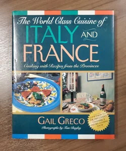 The World Class Cuisine of Italy and France
