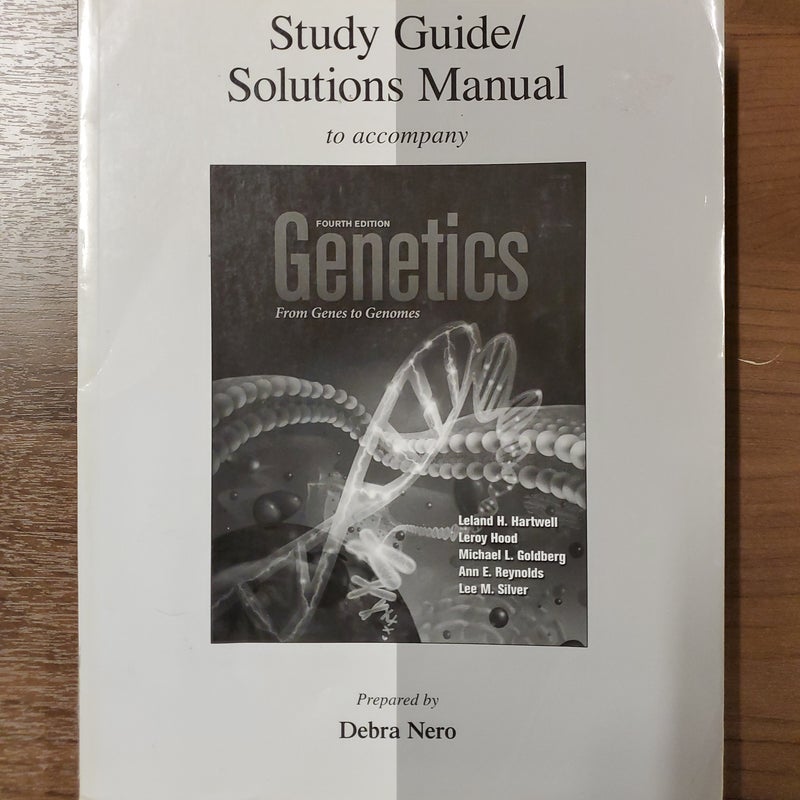 Study Guide/Solutions Manual Genetics: from Genes to Genomes
