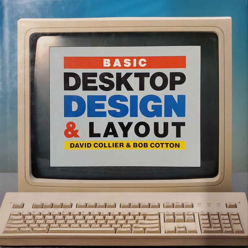 Basic Desktop Design and Layout