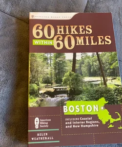 60 Hikes Within 60 Miles: Boston