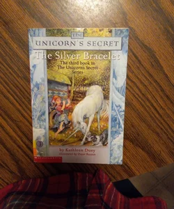 The Unicorn's Secret: The Silver Bracelet