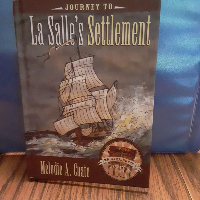 Journey to la Salle's Settlement
