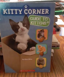 Kitty Corner: Guide to Kittens