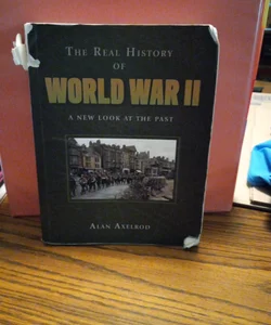 The Real History of World War II