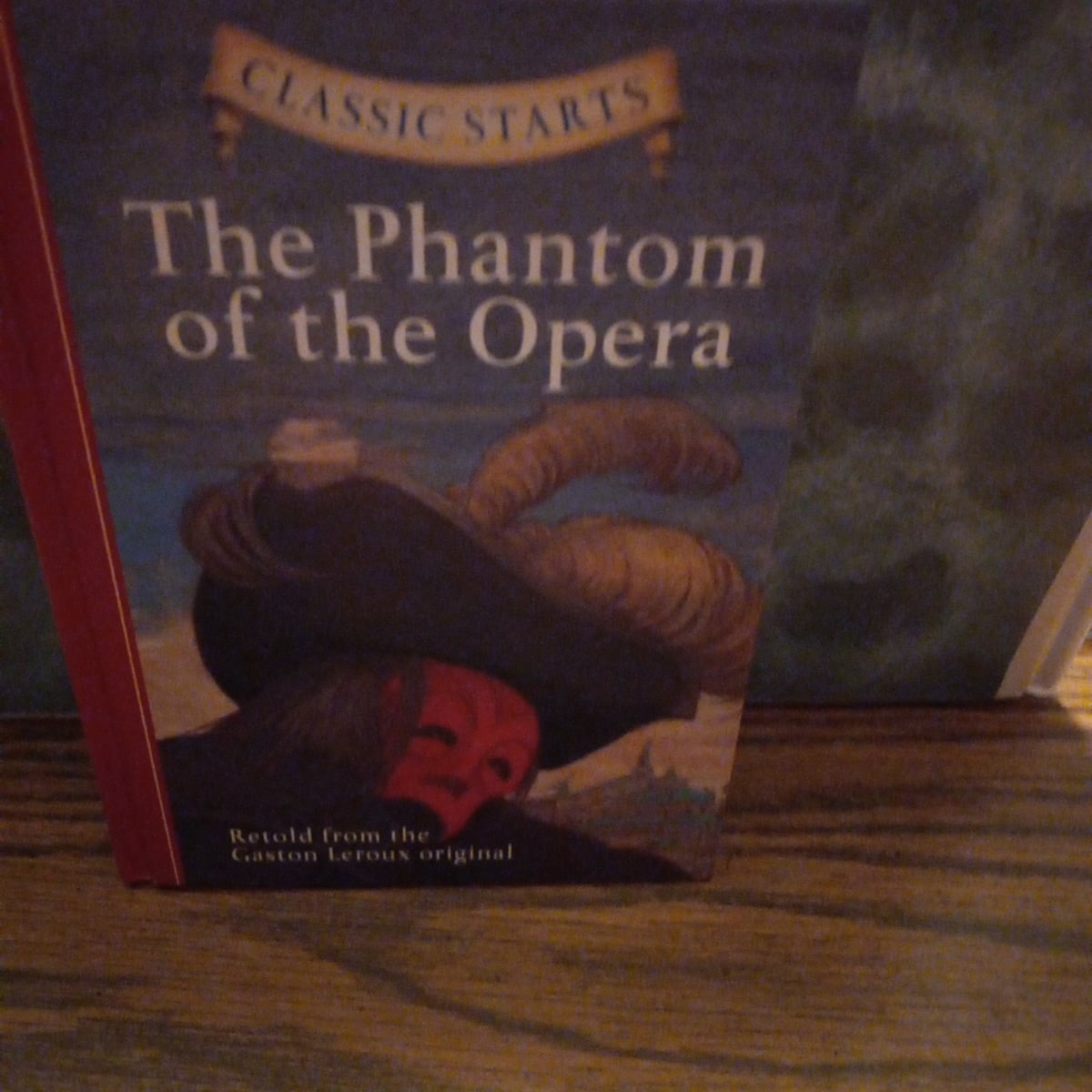 Classic Starts®: the Phantom of the Opera by Arthur Pober, Gaston ...