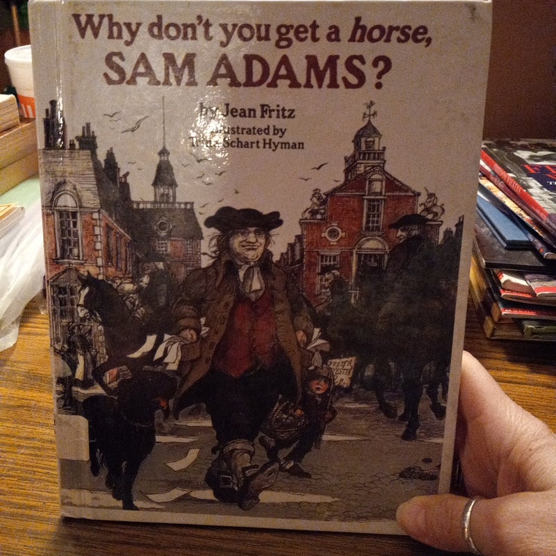 Why Don't You Get A Horse Sam Adams