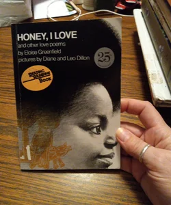 Honey, I Love and Other Love Poems