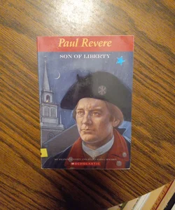 Paul Revere, Son of Liberty