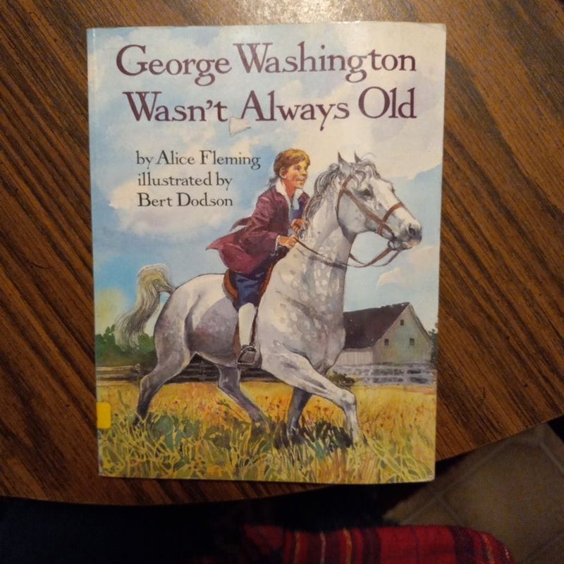 George Washington Wasn't Always Old