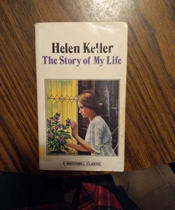 Helen Keller The Story of my Life