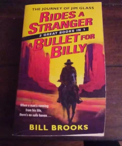 Rides a Stranger + a Bullet for Billy