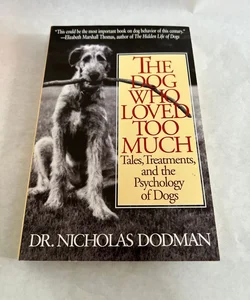 The Dog Who Loved Too Much