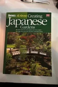 Ortho's All about Creating Japanese Gardens