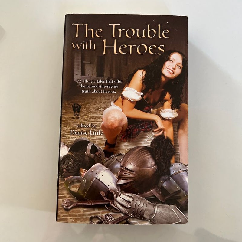 The Trouble with Heroes