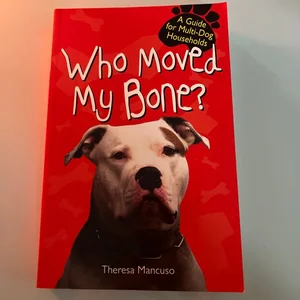 Who Moved My Bone?
