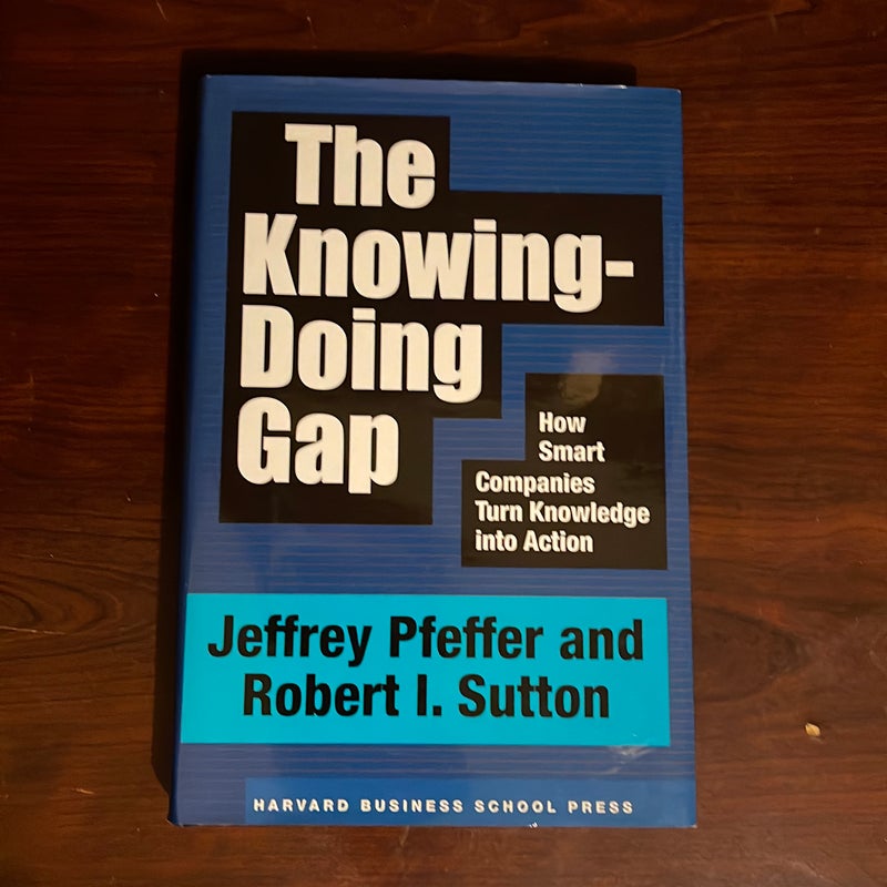 The Knowing-Doing Gap