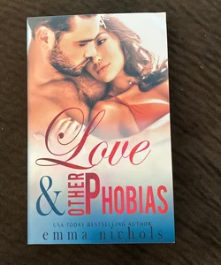 Love and Other Phobias