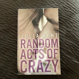 Random Acts of Crazy